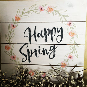 Happy Spring Sign