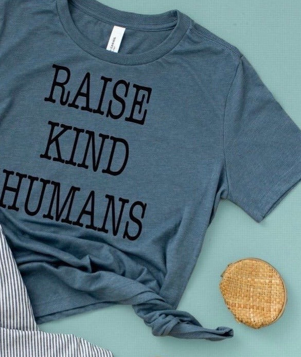T-shirt-Raise Kind Humans